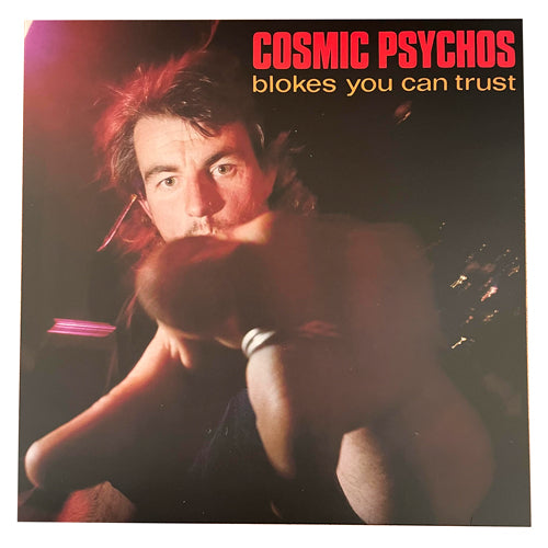 Cosmic Psychos - Blokes You Can Trust LP (Black)